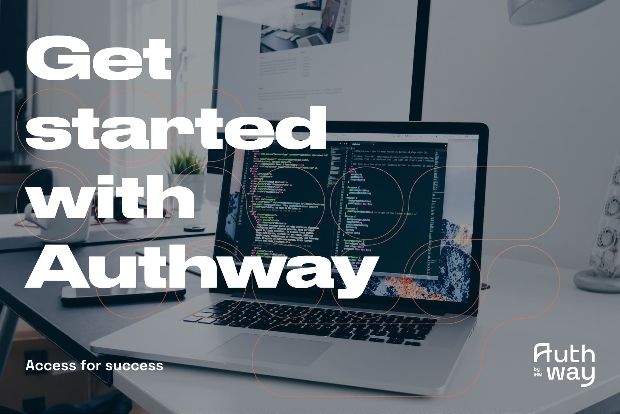 Cover image for the article "Get started with Authway". Containing the heading on a image of a computer on a desk with a coding IDE open.